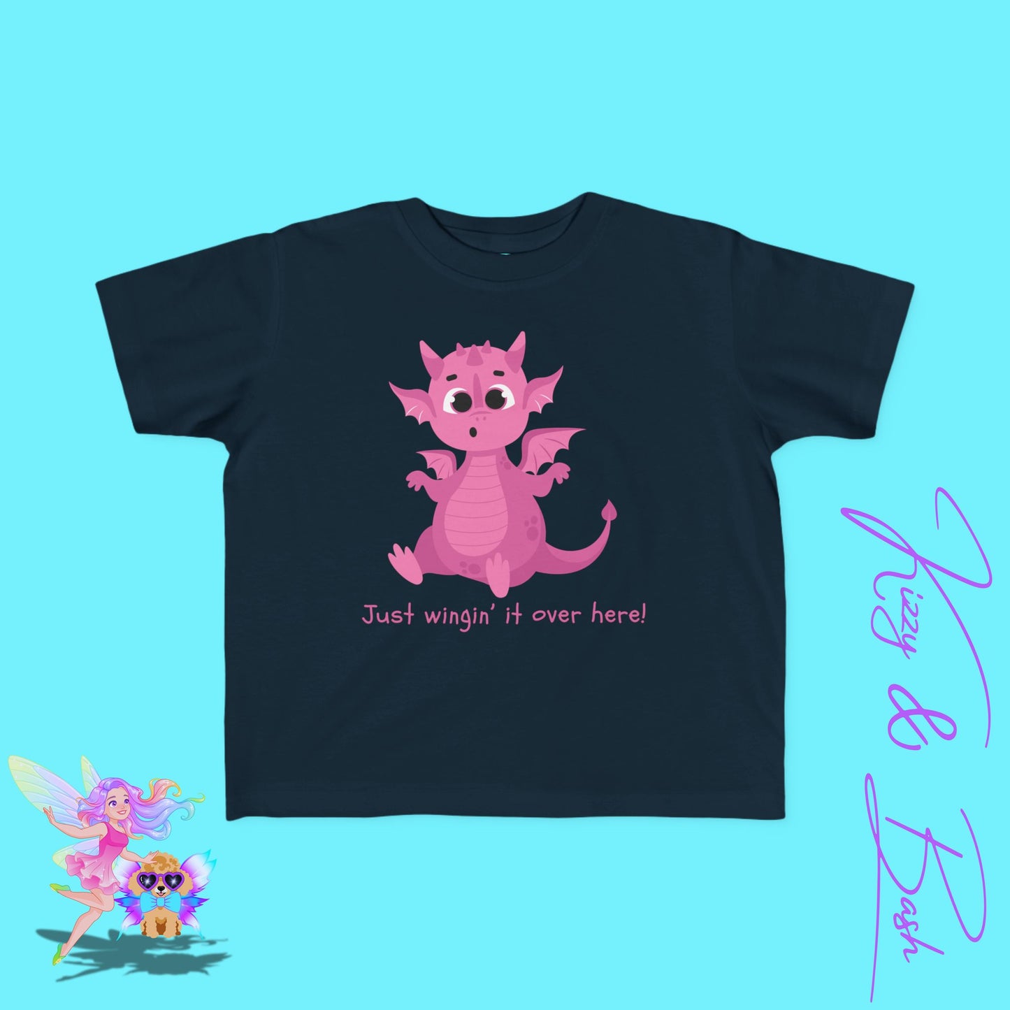 Cute Pink Dragon T-Shirt for Toddlers Just Wingin' It Over Here Shirt Funny Encouragement Shirt Perfect Gift for Dragon Lovers Funny Dragon Shirt Whimsical Fantasy Tee Dragoncore Gift Idea for Toddler's Fine Jersey Tee