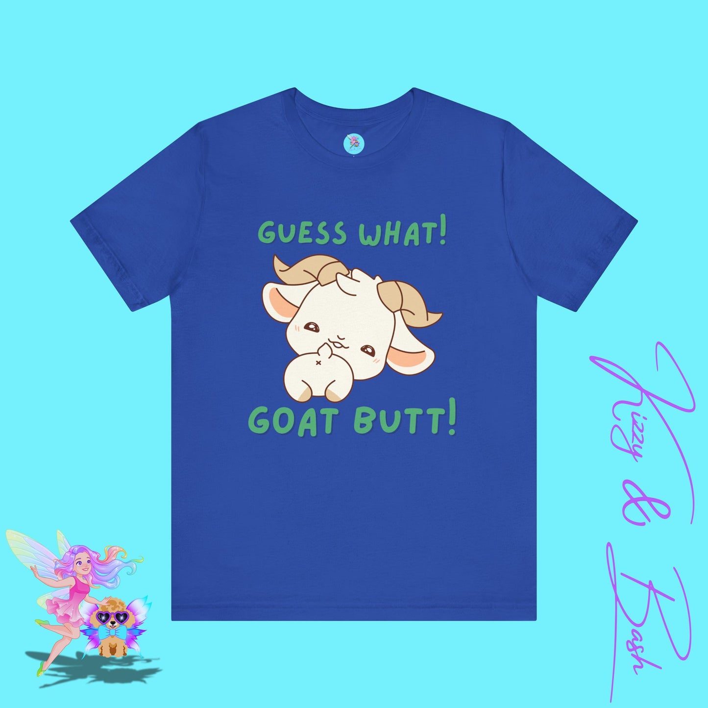 Guess What! Goat Butt! T-Shirt Funny Goat Butt Shirt Hilarious Goat Pun T-Shirt Gift for Goat Lovers Funny Party Shirt Farm Animal Tee Adult Unisex Jersey Short Sleeve Tee
