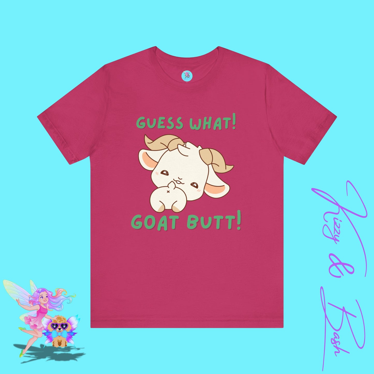Guess What! Goat Butt! T-Shirt Funny Goat Butt Shirt Hilarious Goat Pun T-Shirt Gift for Goat Lovers Funny Party Shirt Farm Animal Tee Adult Unisex Jersey Short Sleeve Tee