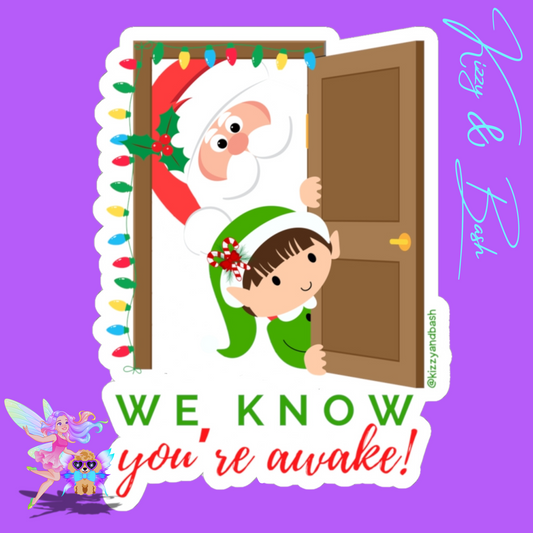 Hilarious Santa and Elf Sticker Funny Christmas Sticker for Kids Perfect Gift for Santa Lovers Funny Gift for Elf Lovers We Know You're Awake Christmas Kiss-Cut Stickers