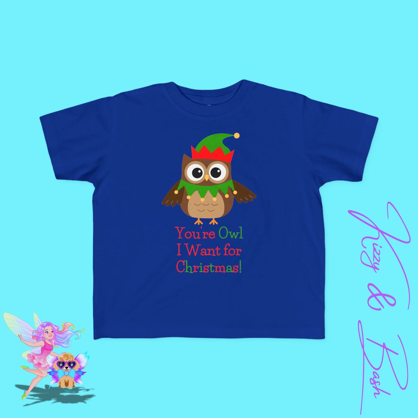You're Owl I Want for Christmas Pun Shirt for Toddlers Perfect Owl Lover Christmas Gift Cute and Punny Holiday Shirt Funny Christmas Shirt Gift Idea Funny Christmas Owl Shirt for Toddler's Fine Jersey Tee