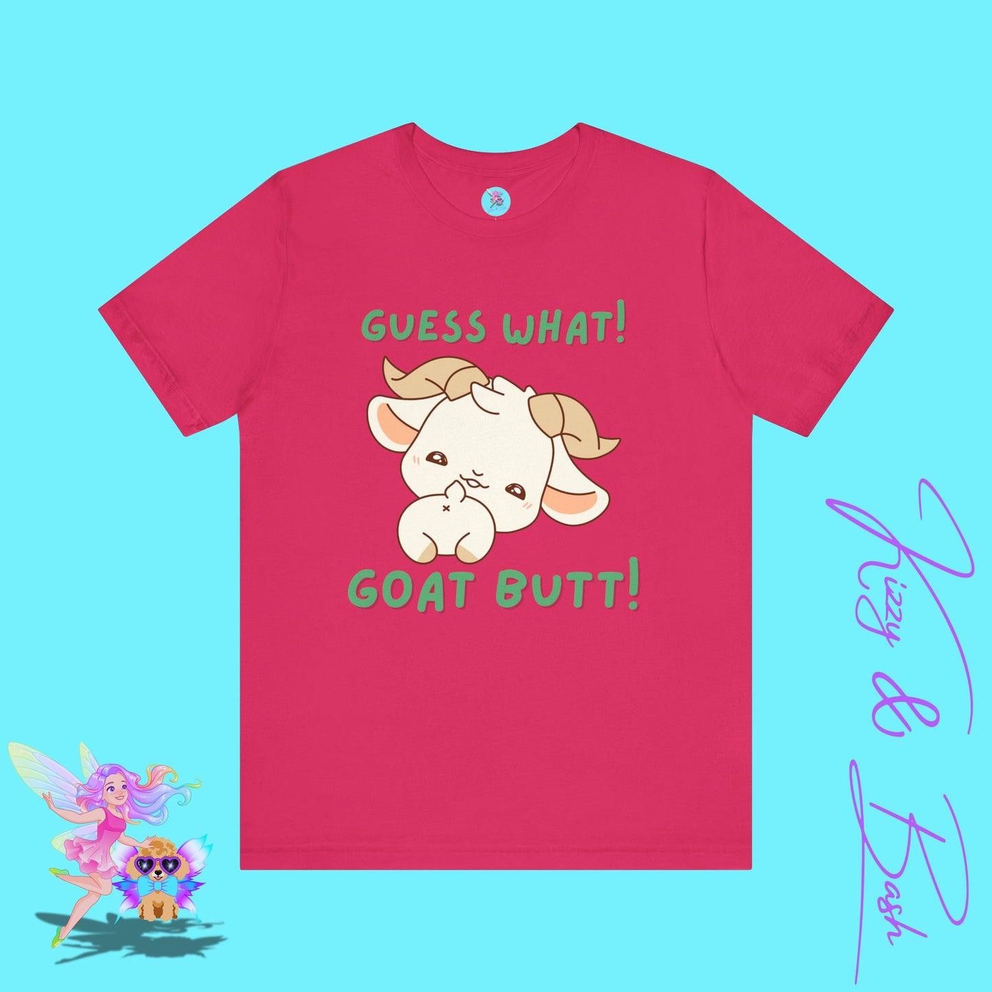 Guess What! Goat Butt! T-Shirt Funny Goat Butt Shirt Hilarious Goat Pun T-Shirt Gift for Goat Lovers Funny Party Shirt Farm Animal Tee Adult Unisex Jersey Short Sleeve Tee